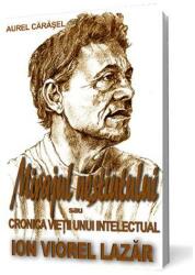 Mirajul nestiutului sau cronica vietii unui intelectual (2016)