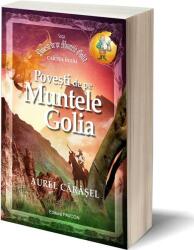 Povesti de pe Muntele Golia - Aurel Carasel (2016)