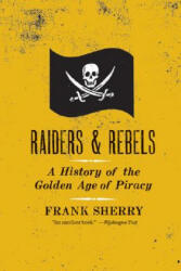 Raiders and Rebels - Frank Sherry (ISBN: 9780061572845)