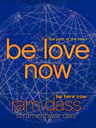 Be Love Now: The Path of the Heart (ISBN: 9780061961380)