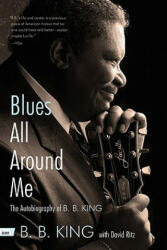 Blues All Around Me - B. B. King, David Ritz (ISBN: 9780062061034)