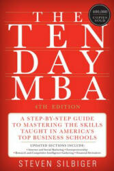 Ten-Day MBA 4th Ed. - Steven Silbiger (ISBN: 9780062199577)