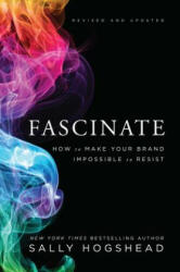 Fascinate, Revised and Updated - Sally Hogshead (ISBN: 9780062206480)