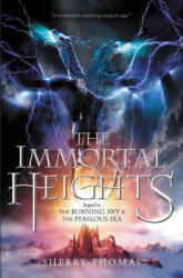 The Immortal Heights - Sherry Thomas (ISBN: 9780062207364)