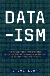 Data-Ism - Steve Lohr (ISBN: 9780062226815)