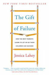Gift of Failure - Jessica Lahey (ISBN: 9780062299253)