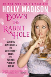 Down the Rabbit Hole - Holly Madison (ISBN: 9780062372116)
