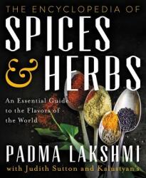 Encyclopedia of Spices and Herbs - Padma Lakshmi (ISBN: 9780062375230)