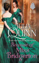 Because of Miss Bridgerton - Julia Quinn (ISBN: 9780062388148)