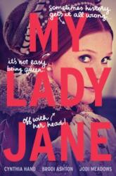 My Lady Jane - Cynthia Hand, Brodi Ashton, Jodi Meadows (ISBN: 9780062391742)