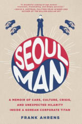 Seoul Man - Frank Ahrens (ISBN: 9780062405241)