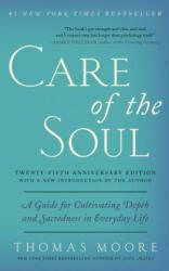 Care of the Soul, Twenty-fifth Anniversary Ed - Thomas Moore (ISBN: 9780062415677)