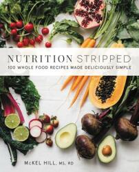 Nutrition Stripped - McKel Hill (ISBN: 9780062419927)