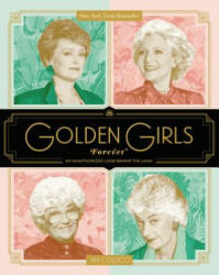 Golden Girls Forever - Jim Colucci (ISBN: 9780062422903)