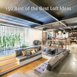 150 Best of the Best Loft Ideas - Loft Publications Inc (ISBN: 9780062444523)
