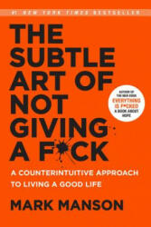 The Subtle Art of Not Giving a F*ck - Mark Manson (ISBN: 9780062457714)