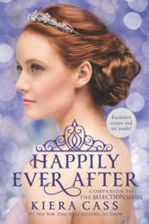 Happily Ever After - Kiera Cass (ISBN: 9780062484291)