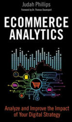 Ecommerce Analytics: Analyze and Improve the Impact of Your Digital Strategy (ISBN: 9780134177281)