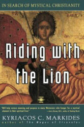 Riding with the Lion: In Search of Mystical Christianity (ISBN: 9780140194814)