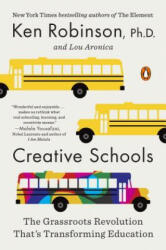 Creative Schools - Ken Robinson, Lou Aronica (ISBN: 9780143108061)