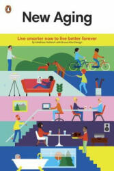 New Aging: Live Smarter Now to Live Better Forever (ISBN: 9780143128106)