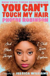 You Can't Touch My Hair - Phoebe Robinson, Jessica Williams (ISBN: 9780143129202)