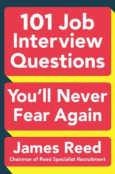 101 Job Interview Questions You'll Never Fear Again - James Reed (ISBN: 9780143129226)