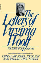 The Letters of Virginia Woolf: Volume IV: 1929-1931 - Virginia Woolf, Nigel Nicolson, Joanne Trautmann (ISBN: 9780156508841)