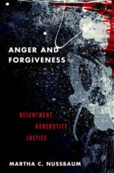 Anger and Forgiveness - Martha C. Nussbaum (ISBN: 9780199335879)