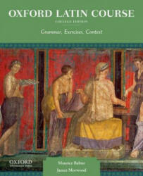 Oxford Latin Course - Maurice Balme, James Morwood (ISBN: 9780199862962)