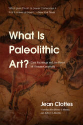 What Is Paleolithic Art? - Jean Clottes (ISBN: 9780226266633)