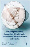 Designing Randomised Trials in Health Education and the Social Sciences: An Introduction (ISBN: 9780230537361)