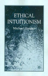 Ethical Intuitionism - Michael Huemer (ISBN: 9780230573741)