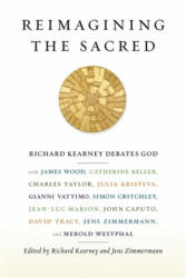 Reimagining the Sacred - Richard Kearney, Jens Zimmermann (ISBN: 9780231161039)