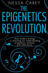 The Epigenetics Revolution - Nessa Carey (ISBN: 9780231161169)