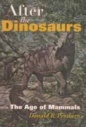 After the Dinosaurs - Donald R Prothero (ISBN: 9780253347336)