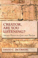 Creator Are You Listening? : Israeli Poets on God and Prayer (ISBN: 9780253348180)