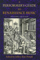 Performer's Guide to Renaissance Music, Second Edition - Jeffery T Kite-Powell (ISBN: 9780253348661)