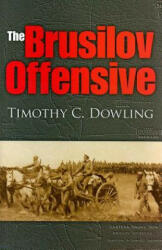 Brusilov Offensive - Timothy C. Dowling (ISBN: 9780253351302)