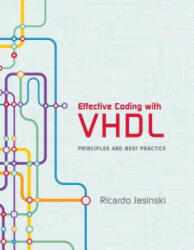 Effective Coding with VHDL - Ricardo Jasinski (ISBN: 9780262034227)