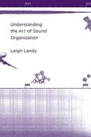 Understanding the Art of Sound Organization (ISBN: 9780262529259)