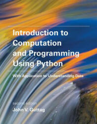 Introduction to Computation and Programming Using Python - John V. Guttag (ISBN: 9780262529624)