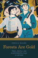 Forests Are Gold: Trees People and Environmental Rule in Vietnam (ISBN: 9780295995489)