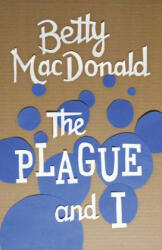 Plague and I - Betty MacDonald (ISBN: 9780295999784)