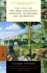 Lives of the Most Excellent Painters, Sculptors, and Architects - Giorgio Vasari (ISBN: 9780375760365)