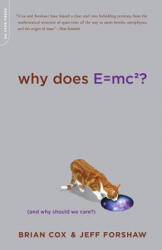 Why Does E=mc2? - Brian Cox, Jeff Forshaw (ISBN: 9780306818769)