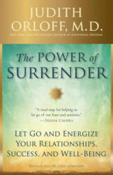 The Power of Surrender - Judith Orloff (ISBN: 9780307338211)