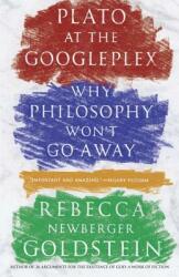 Plato at the Googleplex - Rebecca Newberger Goldstein (ISBN: 9780307456724)