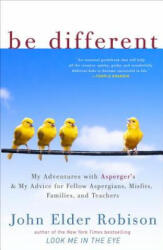 Be Different - John Elder Robison (ISBN: 9780307884824)