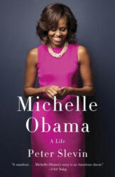 Michelle Obama - Peter Slevin (ISBN: 9780307949318)